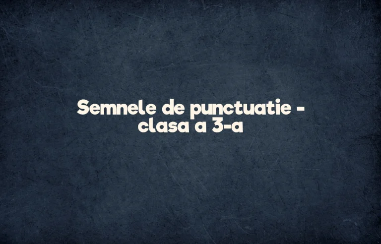 semnele de punctuatie clasa 3