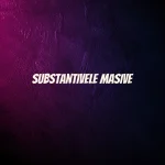 substantive masive