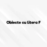 obiecte cu litera f
