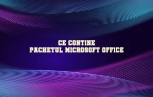 ce contine pachetul microsoft office