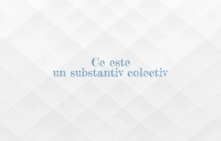 ce este un substantiv colectiv