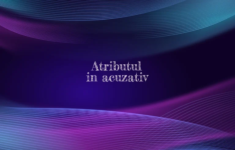 atribut in acuzativ