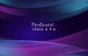 predicatul clasa 4