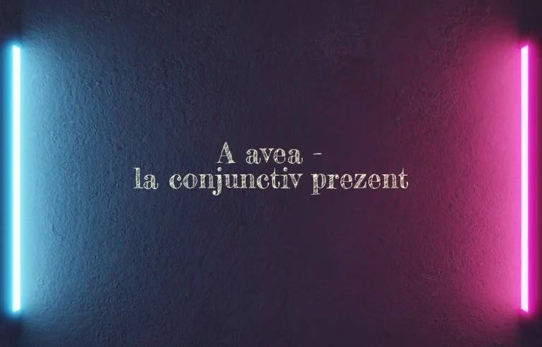 a avea conjunctiv prezent