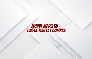 modul indicativ timpul perfect compus