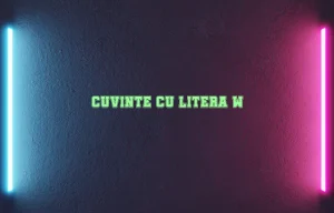 cuvinte cu litera w