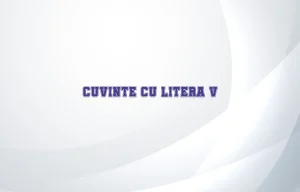 cuvinte cu litera v