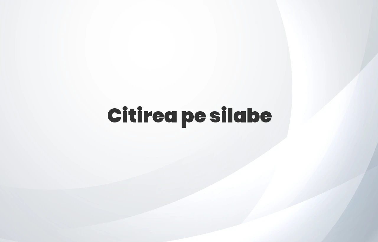 citirea pe silabe
