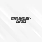 verbe regulate engleza